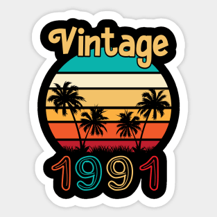 Summer Vintage 1991 Happy Birthday 29 Years Old To Me You Papa Nana Dad Mom Husband Wife Sticker